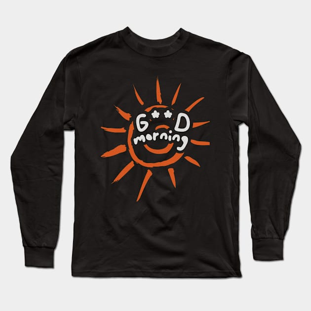 Good morning, white handwritten letters, greeting the day, against the background of an orange sun Long Sleeve T-Shirt by PopArtyParty